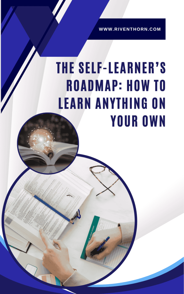 The Self-Learner’s Roadmap: How to Learn Anything on Your Own