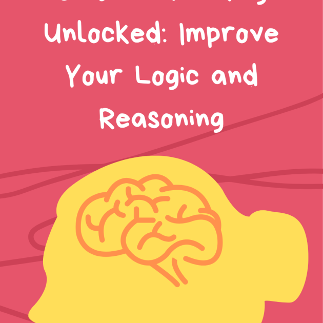 Critical Thinking Unlocked: Improve Your Logic and Reasoning